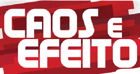 Exposição Caos e Efeito