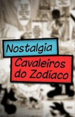 Nostalgia – Cavaleiros do Zodíaco