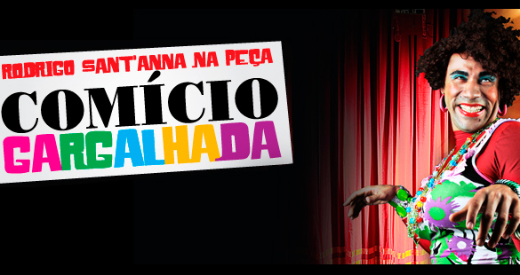Ganhe um par de convites para ver Comício Gargalhada
