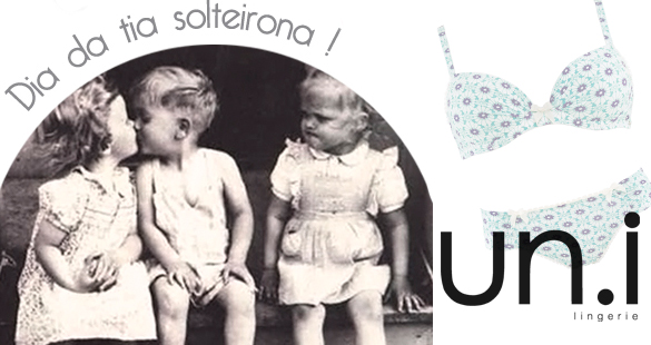 Concurso cultural “Dia da Tia Solteirona” un.i lingerie