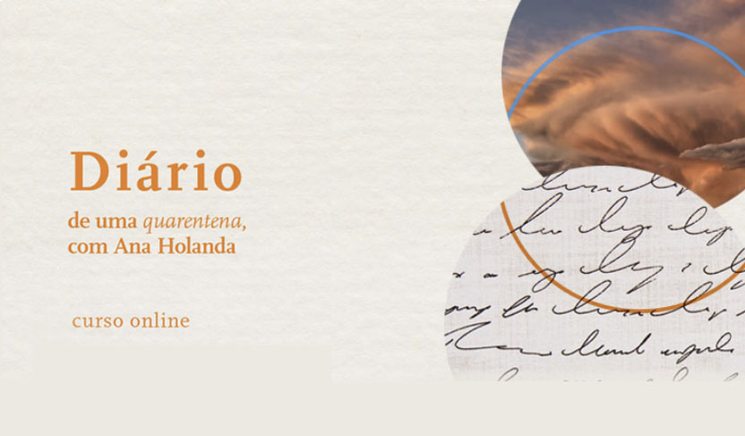 Curso Online: Diário de uma quarentena com Ana Holanda